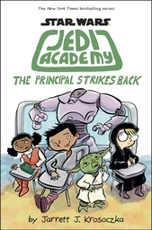 [9781338188240] STAR WARS JEDI ACADEMY YR 6 PRINCIPAL STRIKES BACK