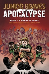 [9781620105269] JUNIOR BRAVES OF THE APOCALYPSE 1 BRAVE IS A BRAVE