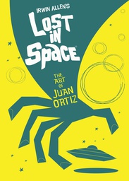 [9781785655340] LOST IN SPACE ART OF JUAN ORTIZ