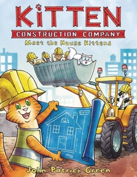 [9781626728301] KITTEN CONSTRUCTION COMPANY 1 MEET HOUSE KITTENS