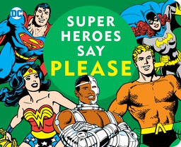 [9781941367575] DC SUPER HEROES SUPER HEROES SAY PLEASE BOARD BOOK