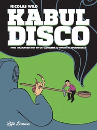 [9781594654695] KABUL DISCO 2 MANAGED NOT ADDICTED OPIUM