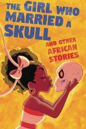 [9781945820243] GIRL WHO MARRIED A SKULL OTHER AFRICAN STORIES