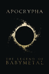 [9781940878218] APOCRYPHA THE LEGEND OF BABYMETAL
