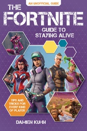 [9781449499396] FORTNITE GUIDE TO STAYING ALIVE TIPS AND TRICKS