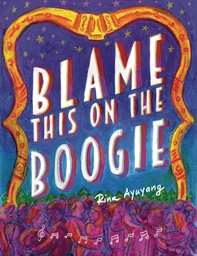 [9781770463189] BLAME THIS ON THE BOOGIE