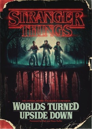 [9781984817426] STRANGER THINGS WORLDS TURNED UPSIDE DOWN OFF COMPANION