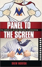 [9781496820280] PANEL TO SCREEN COMIC BOOKS DURING BLOCKBUSTER ERA