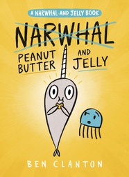 [9780735262461] NARWHAL 3 PEANUT BUTTER & JELLY