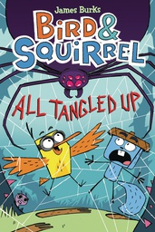 [9781338251753] BIRD & SQUIRREL 5 ALL TANGLED UP