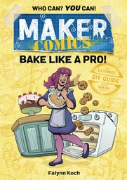 [9781250150066] MAKER COMICS BAKE LIKE A PRO