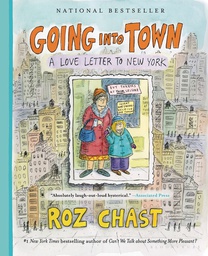 [9781632869777] GOING INTO TOWN LOVE LETTER TO NEW YORK