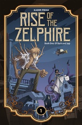 [9781942367734] RISE ZELPHIRE 1 BARK AND SAP