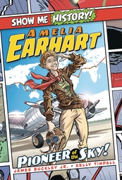 [9781684125456] SHOW ME HISTORY 3 AMELIA EARHART PIONEER IN SKY