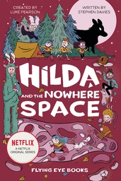 [9781911171508] Hilda & NOWHERE SPACE NETFLIX TIE IN NOVEL