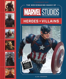 [9781419735875] MOVIEMAKING MAGIC OF MARVEL STUDIOS HEROES & VILLAINS