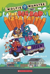 [9781338186031] WOLFIE MONSTER & BIG BAD PIZZA BATTLE 1