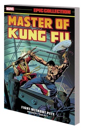 [9781302901363] MASTER OF KUNG FU EPIC COLLECTION FIGHT WITHOUT PITY