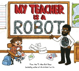 [9780553534511] MY TEACHER IS A ROBOT PICTUREBOOK