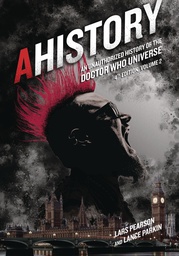 [9781935234234] AHISTORY UNAUTH HIST OF DOCTOR WHO UNIVERSE 4TH ED 2