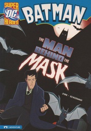 [9781496586544] DC SUPER HEROES BATMAN YR 25 MAN BEHIND MASK