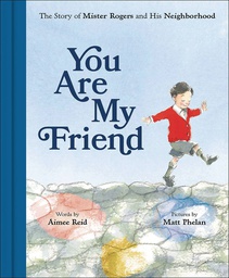 [9781419736179] YOU ARE MY FRIEND STORY MR ROGERS & NEIGHBORHOOD PICTUREBOOK