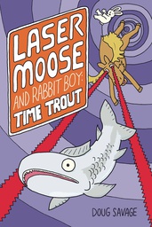 [9781449497453] LASER MOOSE & RABBIT BOY TIME TROUT