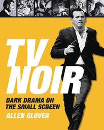 [9781590201671] TV NOIR DARK DRAMA ON THE SMALL SCREEN