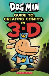 [9781338568844] DOGMAN GUIDE TO CREATING COMICS IN 3-D