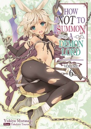 [9781718352056] HOW NOT TO SUMMON DEMON LORD 6 LIGHT NOVEL