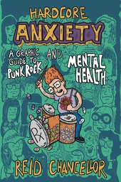 [9781621067672] HARDCORE ANXIETY GUIDE PUNK ROCK & MENTAL HEALTH