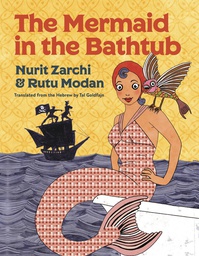 [9781632062116] MERMAID IN THE BATHTUB