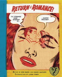 [9781681373447] RETURN TO ROMANCE STRANGE LOVE STORIES OF OGDEN WHITNEY