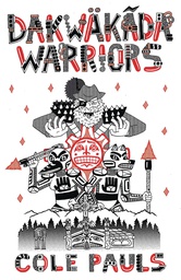 [9781772620412] DAKWAKADA WARRIORS