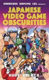 [9781783527632] HARDCORE GAMING 101 PRESENTS JAPANESE VIDEO GAME OBSCURITIES