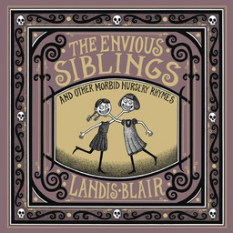 [9780393651621] ENVIOUS SIBLINGS & OTHER MORBID NURSERY RHYMES