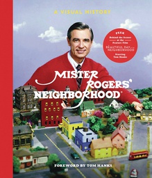 [9781984826213] MISTER ROGERS NEIGHBORHOOD VISUAL HISTORY