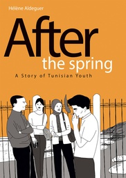 [9781684055463] AFTER THE SPRING STORY OF TUNISIAN YOUTH