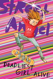 [9781534313507] STREET ANGEL DEADLIEST GIRL ALIVE