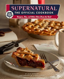 [9781683837459] SUPERNATURAL OFFICIAL COOKBOOK