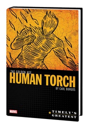 [9781302919337] TIMELYS GREATEST HUMAN TORCH BY BURGOS OMNIBUS