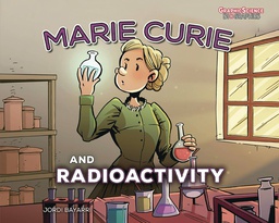 [9781541586994] MARIE CURIE & RADIOACTIVITY YA