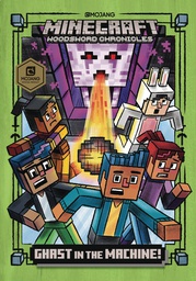 [9781984850621] MINECRAFT WOODSWORD CHRONICLES CHAPTERBOOK 4 GHAST IN MACHINE
