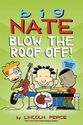 [9781524855062] BIG NATE BLOW THE ROOF OFF