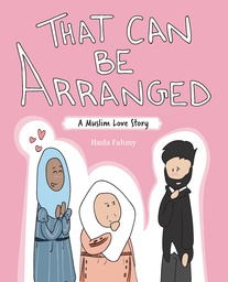 [9781524856229] THAT CAN BE ARRANGED MUSLIM LOVE STORY GN