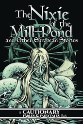 [9781945820540] NIXIE OF MILL POND & OTHER EUROPEAN STORIES