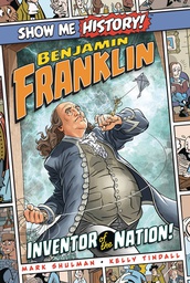 [9781645170723] SHOW ME HISTORY 6 BENJAMIN FRANKLIN