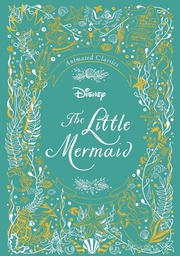 [9780794444983] DISNEY ANIMATED CLASSICS LITTLE MERMAID