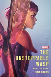 [9781368054652] UNSTOPPABLE WASP NOVEL BUILT ON HOPE