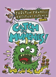 [9781645950011] CARLTON CRUMPLE CREATURE CATCHER YA 1 CATCH MUCHCHIES